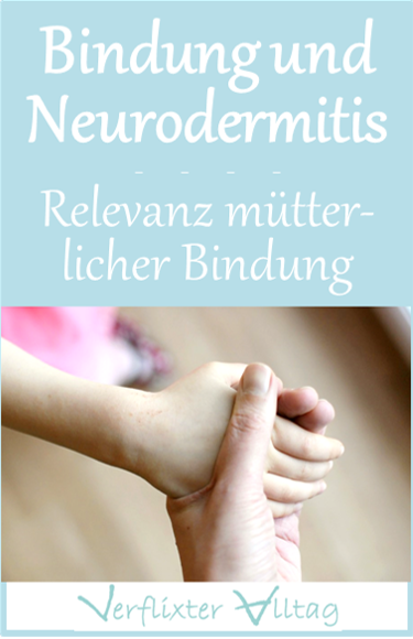 Bindung und Neurodermitis - die Relevanz mütterlicher Bindung 